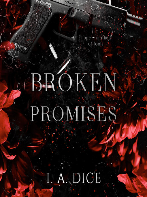 Title details for Broken Promises by I. A. Dice - Wait list
